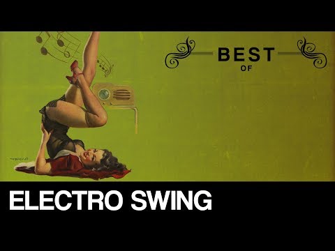 Best of Electro Swing Mix - June 2018