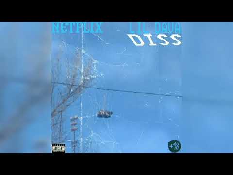 NETFLIX - LIL DAVA (DISS 2)