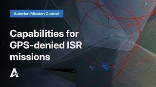Auterion Mission Control capabilities for GPS-denied ISR missions