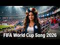 FIFA World Cup Song 2026