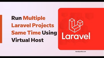 Run multiple Laravel projects same time using a virtual host | Shortcut way