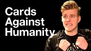Why have I done this... (Cards Against Humanity)
