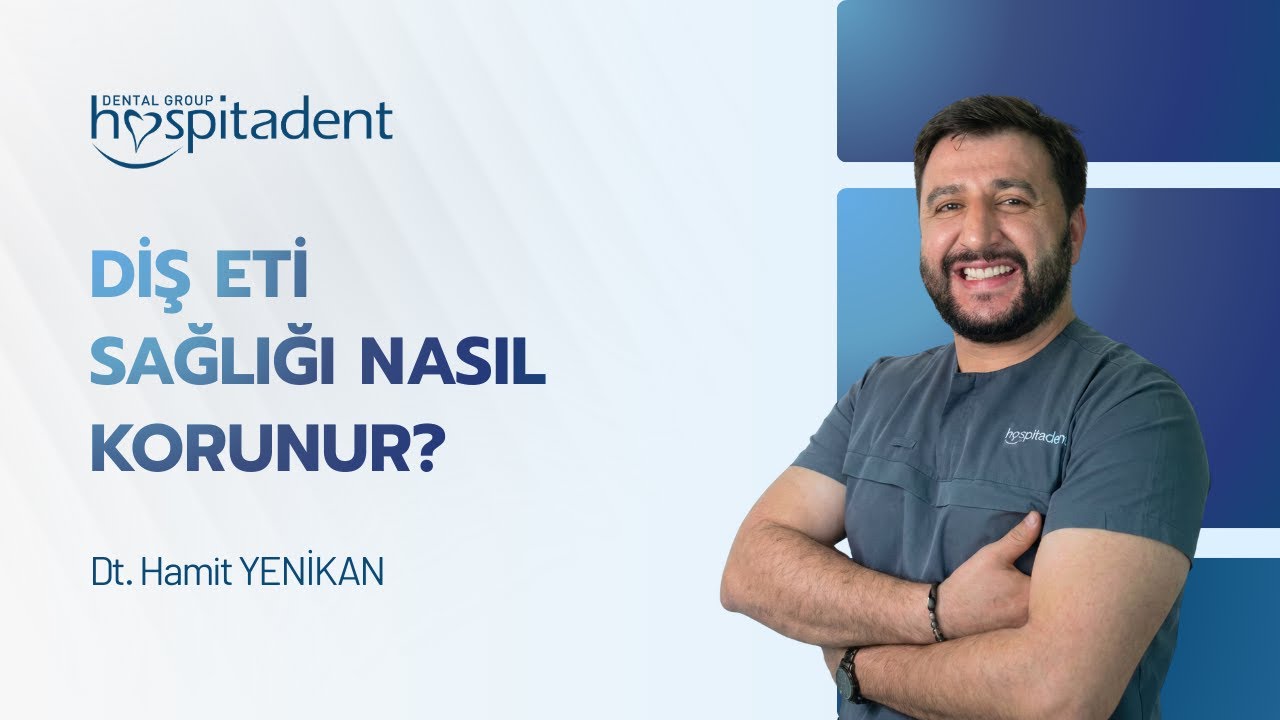 Diş eti sağlığı nasıl korunur? Bursa ve Cevizlibağ hekimimiz Dt. Hamit Yenikan anlatıyor.
