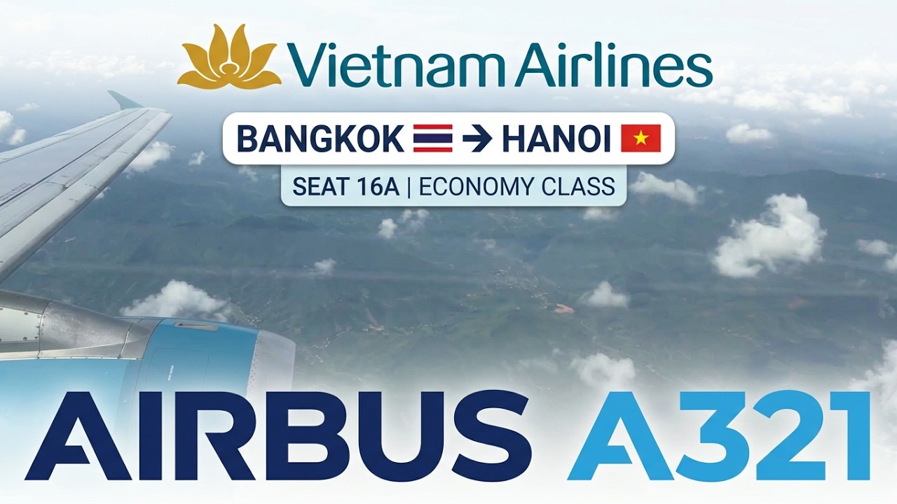 TRIP REPORT | Vietnam Airlines - Airbus A321 | 🇹🇭 Bangkok - Hanoi 🇻🇳 ...