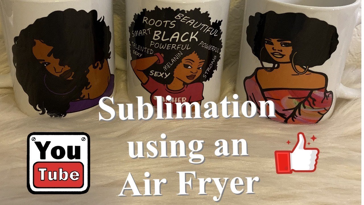 How to Sublimate a mug in an Air Fryer YouTube