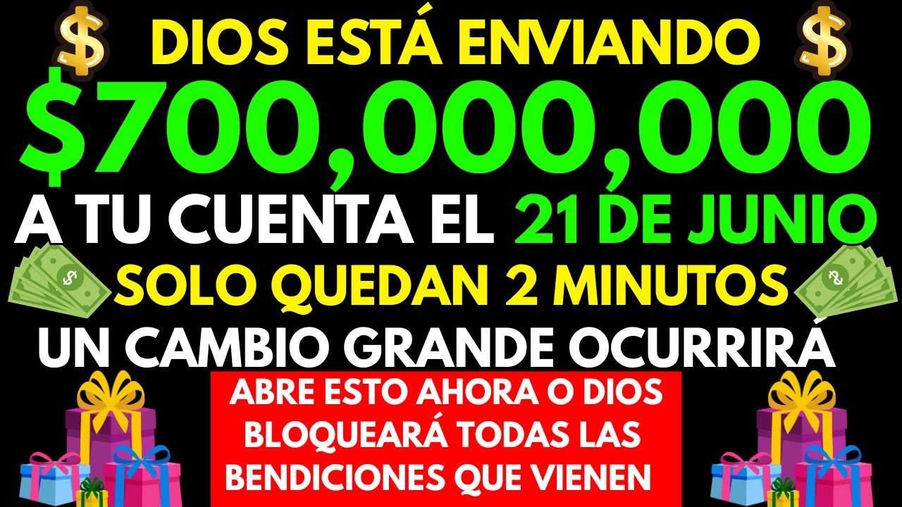 DIOS DICE: VOY A DEPOSITAR $700,000,000 EN TU CUENTA BANCARIA… SE ACERCA UN CAMBIO GIGANTE.