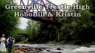 Greenville Trestle High HoboBill & Kristin with Lyrics