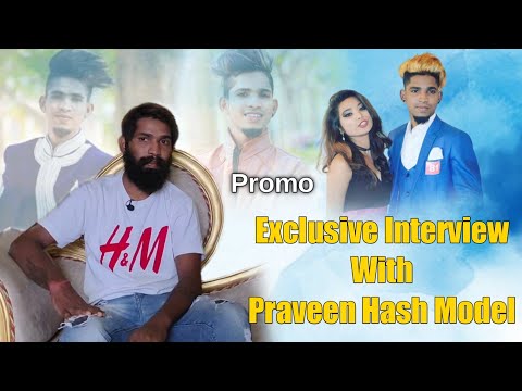 INTERVIEW WITH PRAVEEN HASH MODEL PROMO 