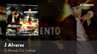 J Alvarez El Mundo Da Vueltas El Movimiento Mix Tape Audio