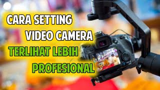 Cara setting kamera untuk video | video untuk Youtuber