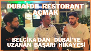DUBAİ'DE BAŞARILI TÜRK İŞ ADAMLARI 2 | Dubai'de Restoran Açmak | Başkent Türkish Resturant