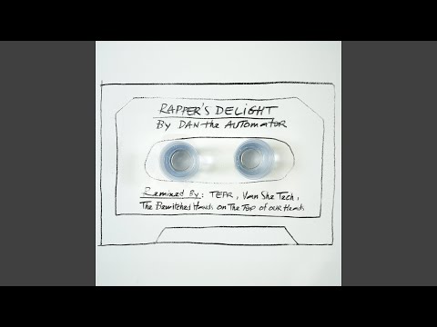 Dan The Automator — Rapper's Delight (The Bewitched Hands on the Top of our Heads Remix)