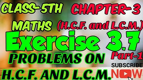 #problemsonHCFandLCM Class-5th,Ch-3(H.C.F. and L.C.M.) Ex. 3.7(Part-1) Evergreen publication