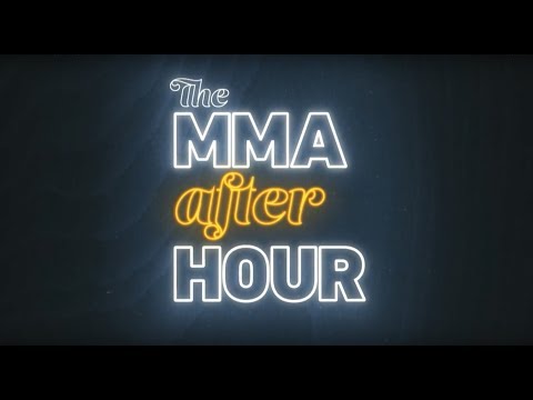 The MMA (After) Hour: Episode 408