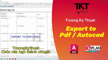 EPLAN Electric || Part 5: Export to PDF/DWG - Xuất file pdf/dwg #truongkythuat