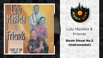 Lulu Masilela & Friends - Boom Straat No.2 (Instrumental) | Official Audio