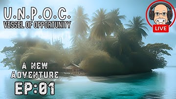 U.N.P.O.C. Vessel Of Opportunity (LIVE) : A New Adventure : EP01