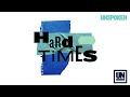Unspoken - &quot;Hard Times&quot; (Official Audio Video)