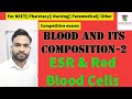 Blood and its composition-2 | Erythrocyte Sedimentation Rate | Red Blood Cells