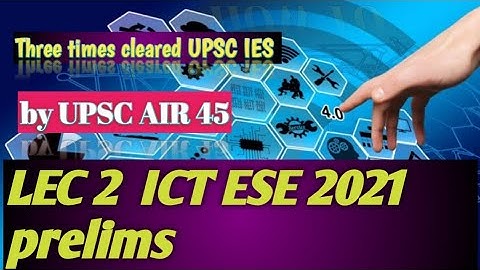 ICT LEC 2 ESE 2021 by sushil suman IES officer #upsc ese 2021 prelims