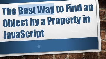 The Best Way to Find an Object by a Property in JavaScript