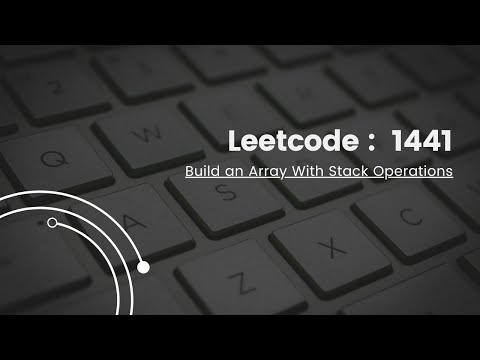leetcode 1441 :Build an Array With Stack Operations | Cpp
