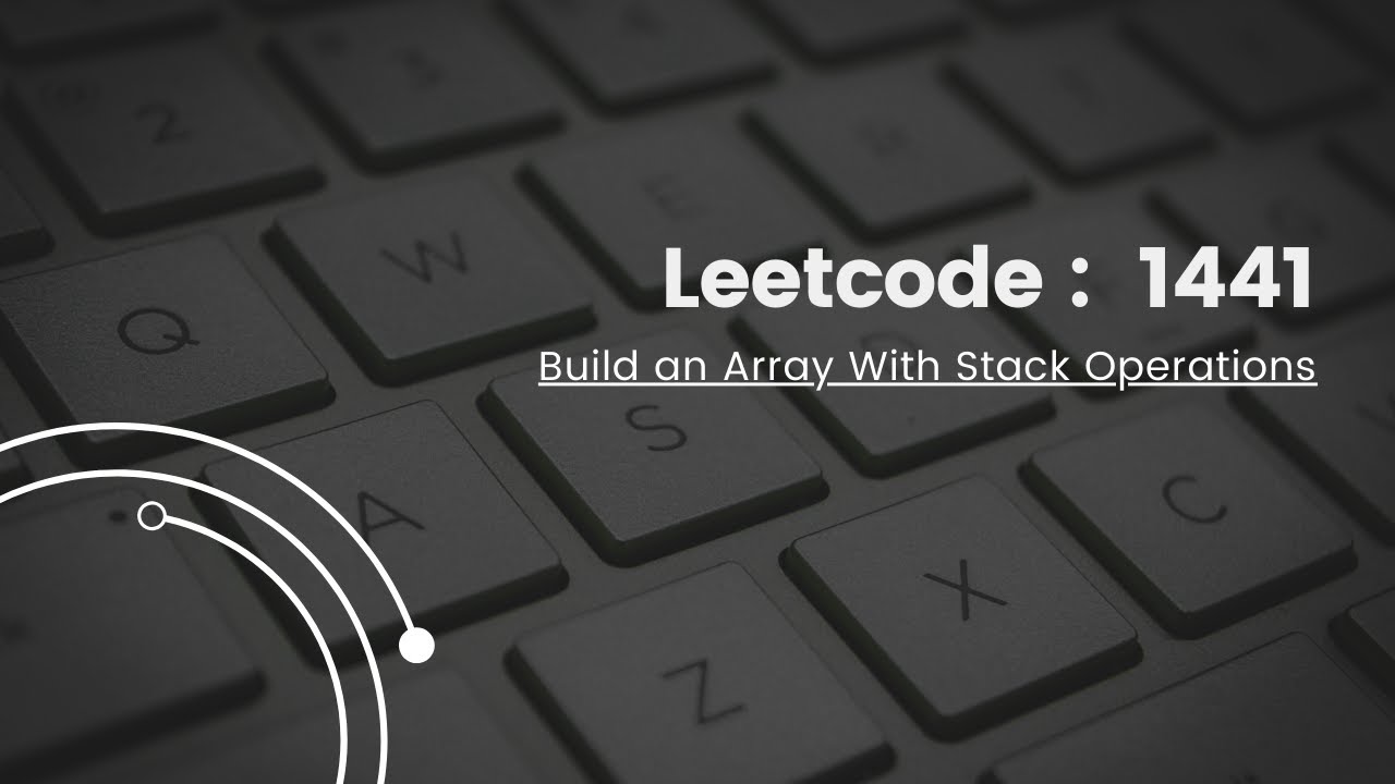 leetcode 1441 :Build an Array With Stack Operations | Cpp - YouTube