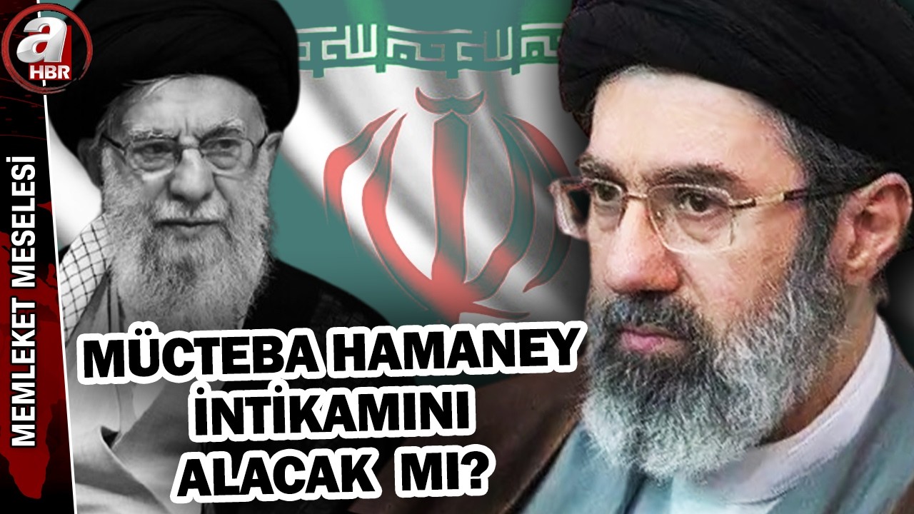 İran'ın yeni dini lideri Mücteba Hamaney babasının intikamını alacak mı? | A Haber