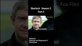 SHERLOCK SEASON 3 PART 3: SHERLOCK AND MAGNUSSEN'S SHOWDOWN