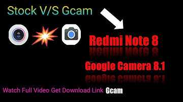 Redmi note 8 google camera 8.1 vs stock camera | wich camera is better camera??!!