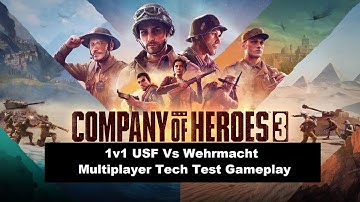 Company of Heroes 3 1v1 US Vs Wehrmacht Gameplay [Twin Beaches] [Multiplayer Tech Test]