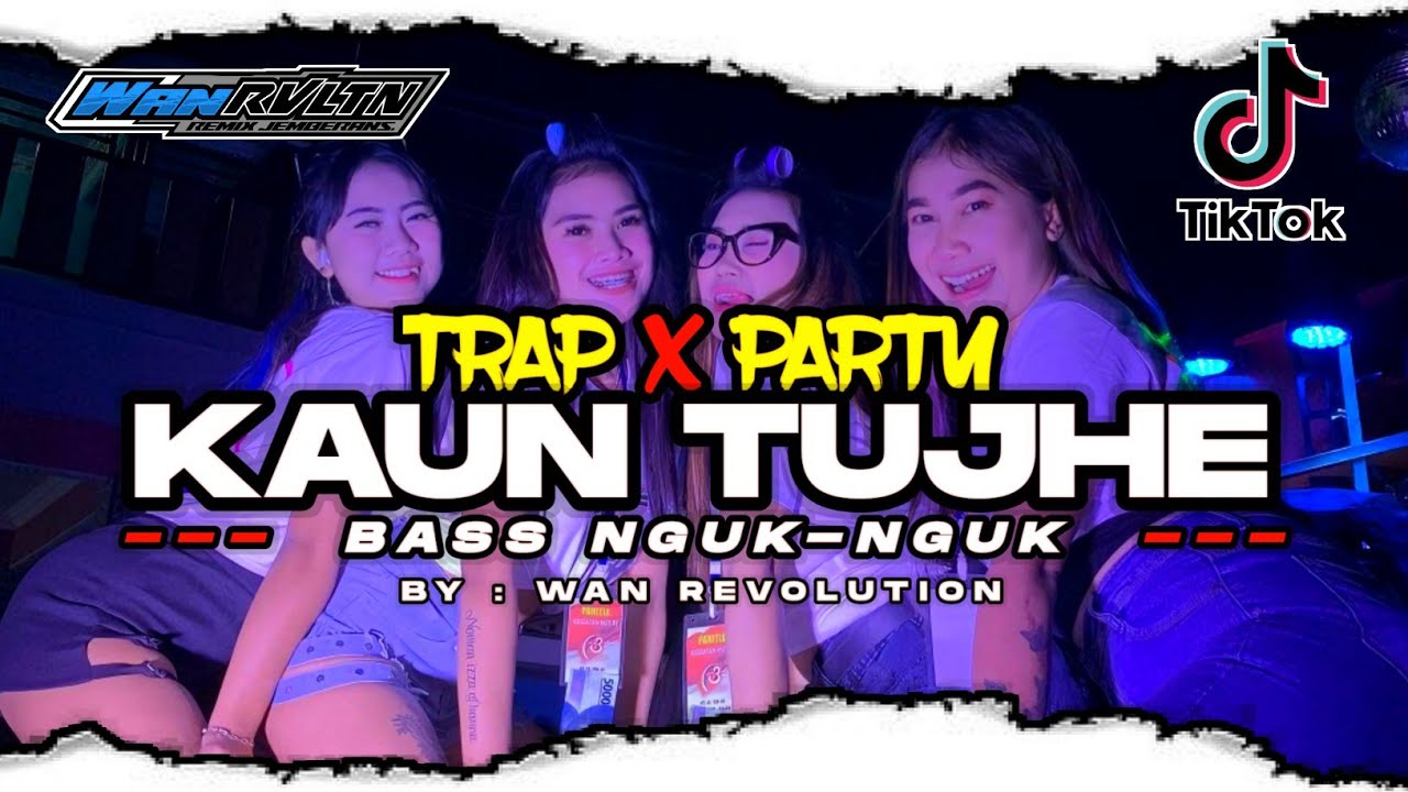 VIRALL DJ KAUN TUJHE BASS NGUK NGUK MELODI MENGKANE || WAN RVLTN