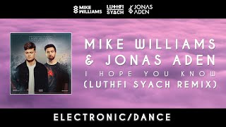 Mike Williams, Jonas Aden - I Hope You Know (Luthfi Syach Remix)