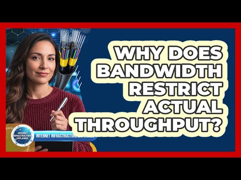 Why Does Bandwidth Restrict Actual Throughput?