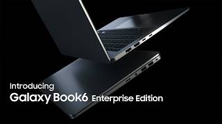 Introducing Galaxy Book 6 Enterprise Edition By Samsung | Galaxy Ai