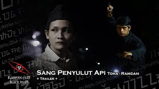 Trailer - Toha & Ramdan (Sang Penyulut Api)