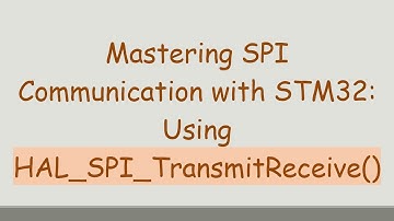 Mastering SPI Communication with STM32: Using HAL_SPI_TransmitReceive()