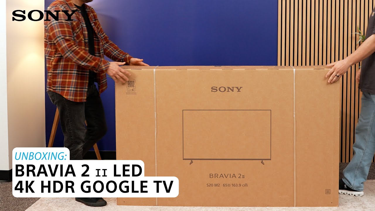 Learn how to unbox the Sony BRAVIA 2 II LED 4K HDR Google TV - YouTube