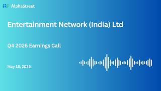 Entertainment Network (India) Ltd Q4 FY2025-26 Earnings Conference Call