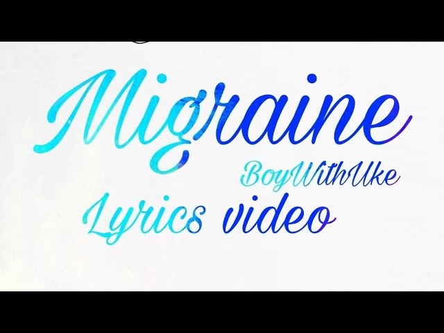Migraine is so good, but I just noticed this mistake in the lyrics : r/ boywithuke