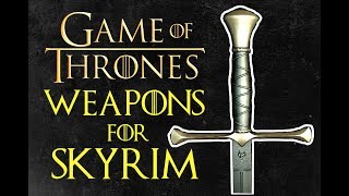Game of Thrones Swords in Skyrim!  🔥Skyrim SE Mods 🔥