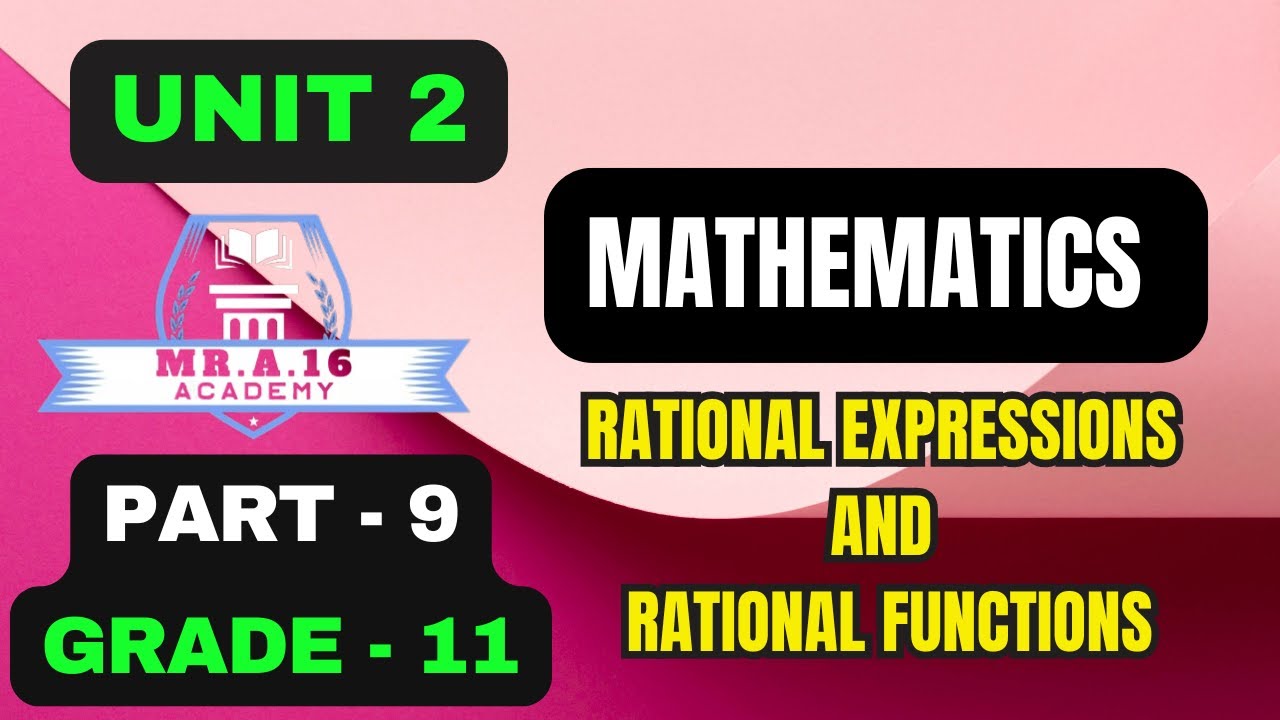 MATHS GRADE 11 UNIT 2 PART 9/ RATIONAL EQUATIONS AND EXERCISE 2.7 - YouTube