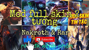 Hướng Dẫn Mod Full Skin 2 Tướng Nakroth và Rar Liên Quân Mobile Mùa 17