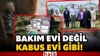Özel Bakım Merkezinde Işkence Bakanlığın Kan Donduran Raporu Ortaya Çıktı