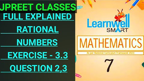 #class7 #learnwell chapter 3 #video #viralvideo#rationalnumbers exercise 3.3 question 2,3 #jpreet