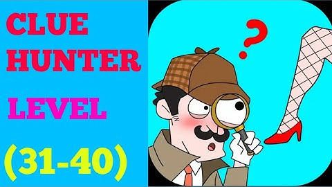 Clue Hunter level 31 32 33 34 35 36 37 38 39 40 solution or walkthrough