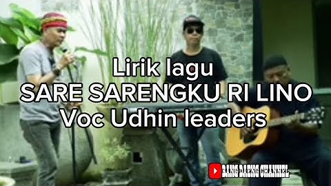 SARE SARENGKU RI LINO - Udhin leaders #lagumakassar #lagumakassarterbaru #liriklagu