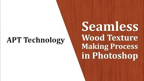 Seamless Wood Texture Making Process in Photoshop