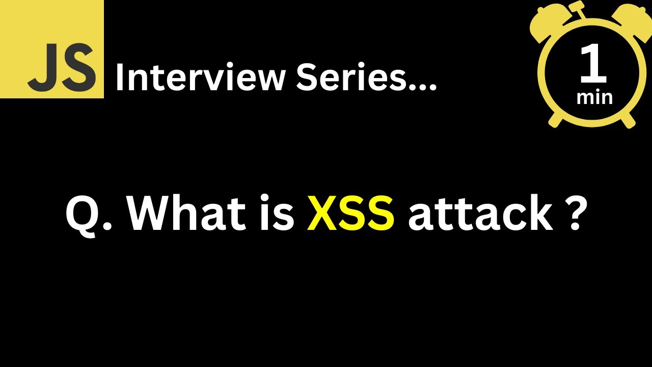JavaScript Interview - Q What is XSS attack ? - YouTube