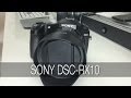 Sony Cyber-shot DSC RX10 Unboxing & First Look